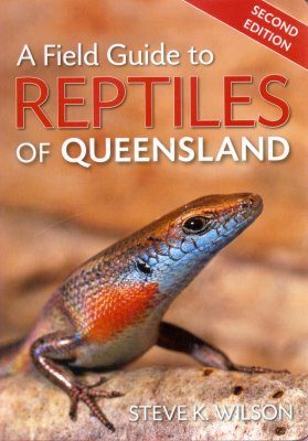 A Field Guide to Reptiles of Queensland