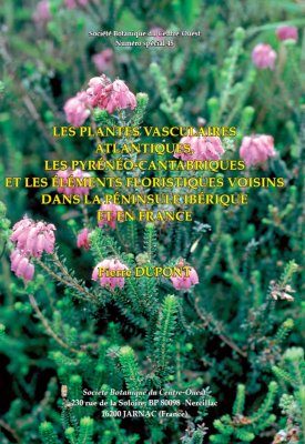 Les Plantes Vasculaires Atlantiques, les Pyrénéo-Cantabriques et les Éléments Floristiques Voisins dans la Péninsule Ibérique et en France