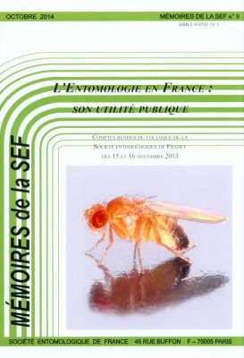 Colloque "L'Entomologie en France: Son Utilité Publique": Comptes Rendus du Colloque de la Société Entomologique de France des 15 et 16 Novembre 2013