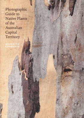 Photographic Guide to Native Plants of the Australian Capital Territory