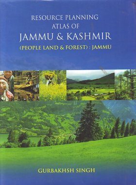 Resource Planning Atlas of Jammu & Kashmir (People, Land & Forest): Jammu