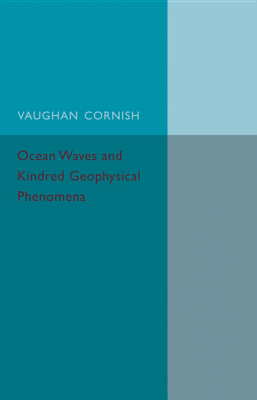 Ocean Waves and Kindred Geophysical Phenomena