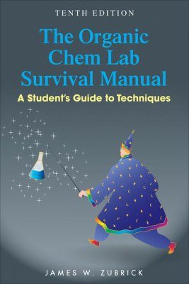 The Organic Chem Lab Survival Manual