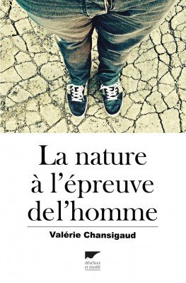 La Nature à l'Épreuve de l'Homme