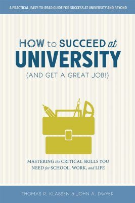How to Succeed at University (and Get a Great Job!)
