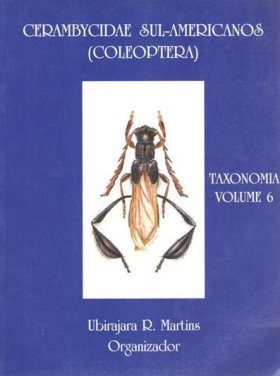 Cerambycidae Sul-Americanos (Coleoptera), Taxonomia, Volume 6: Obriini, Luscosmodicini, Psebiini, Oxycoleini, Piezocerini, Sydacini, Acangassuini