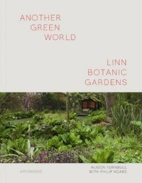 Another Green World - Linn Botanic Gardens