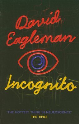 Incognito: The Secret Lives of The Brain