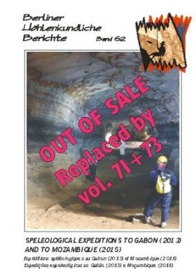 Berliner Höhlenkundliche Berichte, Volume 62: Speleological Expeditions to Gabon (2013) and to Mozambique (2015)