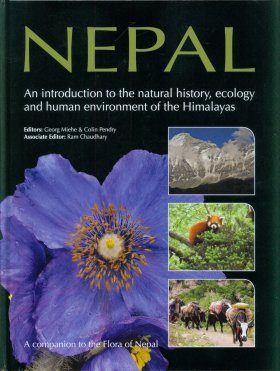 Nepal: An Introduction to the Natural History, Ecology, and Human Environment of the Himalayas
