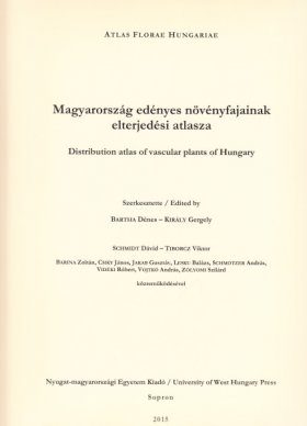 Distribution Atlas of Vascular Plants of Hungary / Magyarország Edényes Növényfajainak Elterjedési Atlasza