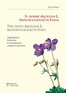 The Genus Aquilegia L. (Ranunculaceae) in Italy / Il Genere Aquilegia L. (Ranunculaceae) in Italia