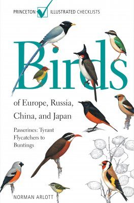 Birds of Europe, Russia, China, and Japan: Passerines, Tyrant Flycatchers to Buntings