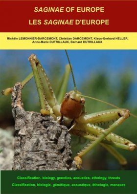 Saginae of Europe: Classification, Biology, Genetics, Acoustics, Ethology, Threats / Les Saginae d'Europe: Identification, Biologie, Génétique, Acoustique, Éthologie, Menaces