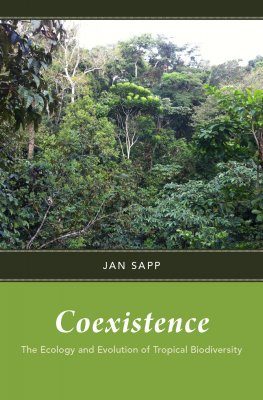 Coexistence: The Ecology and Evolution of Tropical Biodiversity