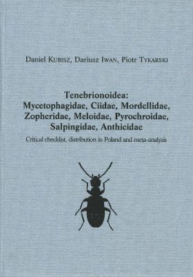 Coleoptera Poloniae, Volume 3: Tenebrionoidea: Mycetophagidae, Ciidae, Mordellidae, Zopheridae, Meloidae, Pyrochroidae, Salpingidae, Anthicidae