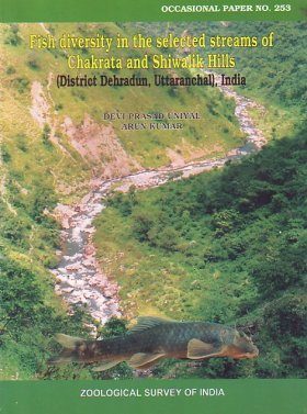 Fish Diversity in the Selected Streams of Chakrata and Shiwalik Hills (District Dehradun, Uttaranchal) India