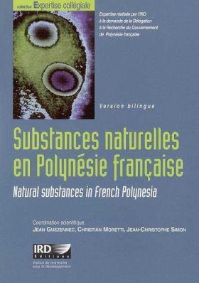 Natural Substances in French Polynesia: Utilisation Strategies / Substances Naturelles en Polynésie Française: Stratégies de Valorisation