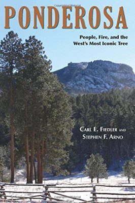 Ponderosa: People, Fire, and the West's Most Iconic Tree