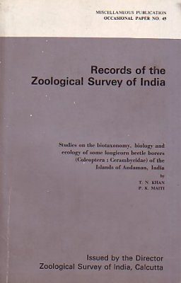 Studies on the Biotaxonomy, Biology and Ecology of Some Longicorn Beetle Borers (Coleoptera: Cerambycidae) of the Islands of Andaman, India