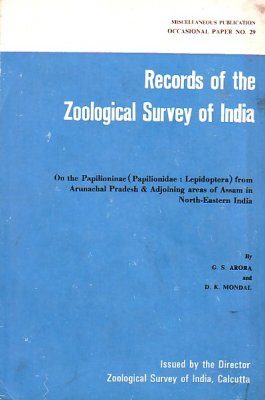 On the Papilioninae (Papilionidae: Lepidoptera) from Arunachal Pradesh & Adjoining Areas of Assam in North-Eastern India