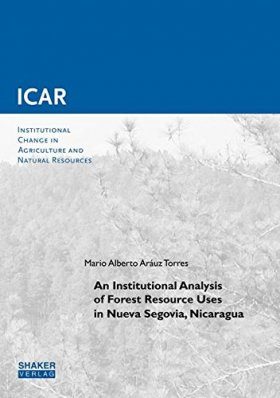 An Institutional Analysis of Forest Resource Uses in Nueva Segovia, Nicaragua