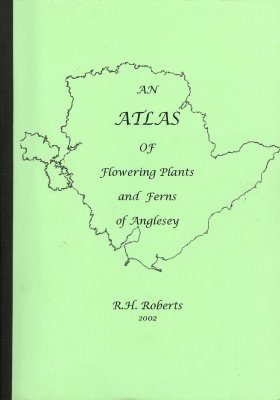 An Atlas of Flowering Plants and Ferns of Anglesey