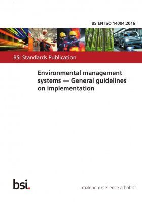 BS EN ISO 14004:2016: Environmental Management Systems