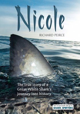 Nicole: The True Story of a Great White Shark's Journey into History