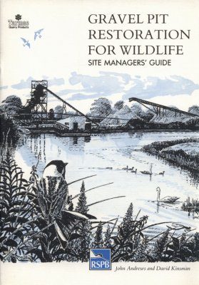 Gravel Pit Restoration for Wildlife: Site Manager's Guide