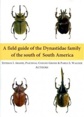A Field Guide to the Dynastidae Families of the South of South America