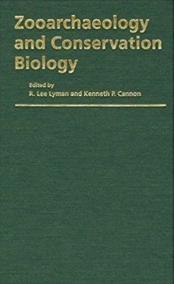 Zooarchaeology and Conservation Biology