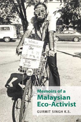 Memoirs of a Malaysian Eco-Activist