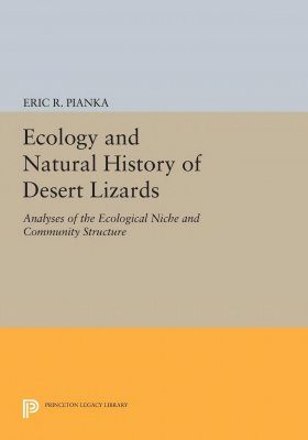 The Ecology and Natural History of Desert Lizards