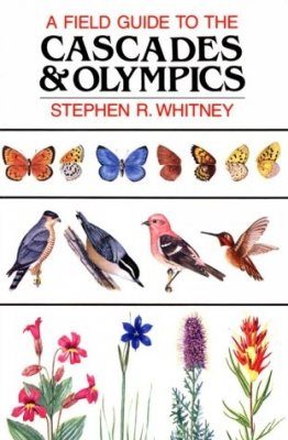 A Field Guide to the Cascades and Olympics