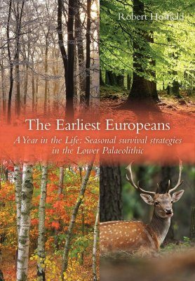 The Earliest Europeans - A Year in the Life