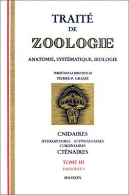 Traité de Zoologie Tome 3, Fascicule 2: Cnidaires, Cténaires
