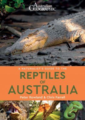 A Naturalist’s Guide to the Reptiles of Australia