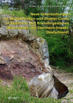 Neue Untersuchungen an Strahlenkalken und Shatter-Cones in Sediment- und Kristallingesteinen (Ries-Impakt und Steinheim-Impakt, Deutschland)