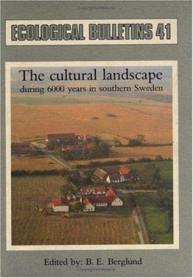The Cultural Landscape During 6000 Years in Southern Sweden