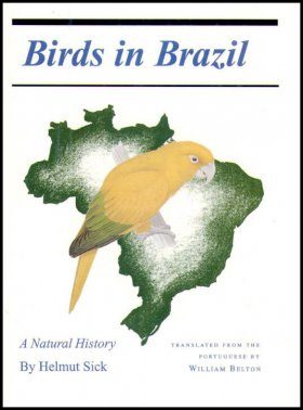 Birds in Brazil: A Natural History