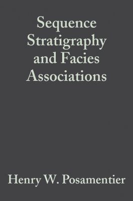 Sequence Stratigraphy and Facies Associations