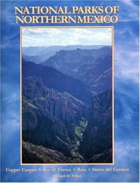 The National Parks of Northern Mexico