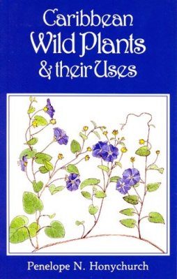 Caribbean Wild Plants and their Uses