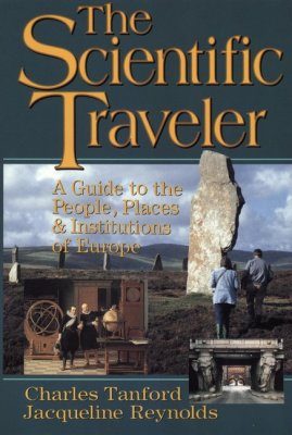 The Scientific Traveler: A Guide to the People, Places and Institutions of Europe