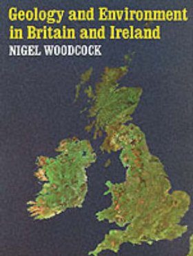 Geology and Environment in Britain and Ireland