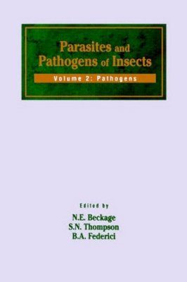 Parasites and Pathogens of Insects, Volume 2: Pathogens