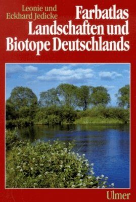 Farbatlas Landschaften und Biotope Deutschlands