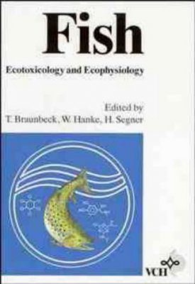 Fish: Ecotoxicology and Ecophysiology