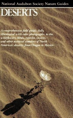 National Audubon Society Regional Nature Guide: Deserts